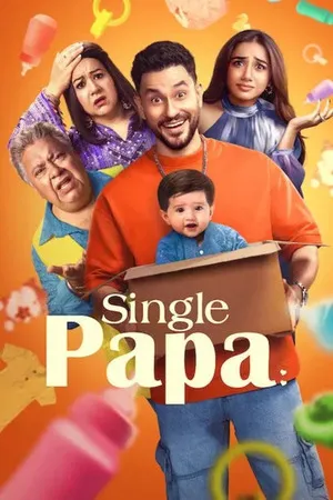Single Papa Season 1 2025 Hindi WEB-DL | Hindi Dubbed Movie