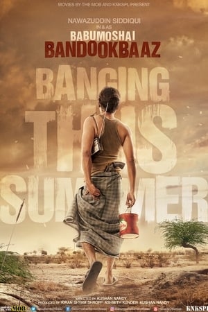 Babumoshai Bandookbaaz (2017) Hindi Movie | Hindi Dubbed Movie HDRip - [500MB]
